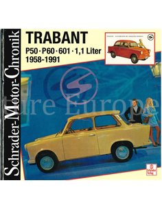 TRABANT: P50 - P60 - 601 - 1.1 LITER, 1958 - 1991   (SCHRADER MOTOR CHRONIK)