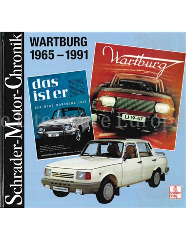 WARTBURG AUTOMOBILE, 1965 - 1991 (SCHRADER MOTOR CHRONIK)