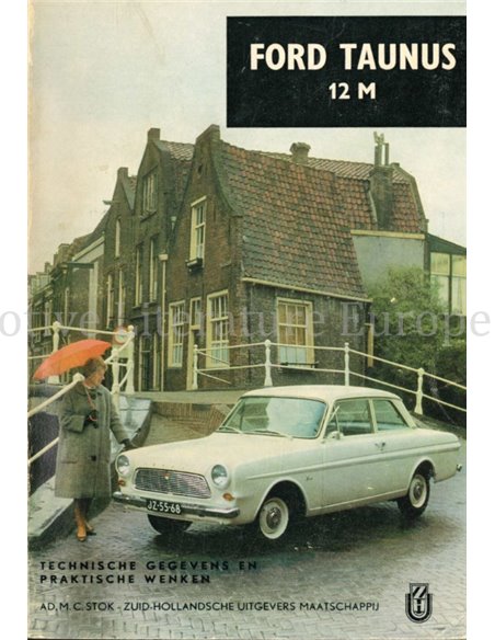 FORD TAUNUS 12M, TECHNISCHE GEGEVENS EN PRAKTISCHE WENKEN