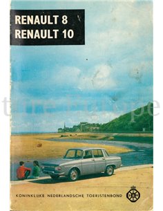 RENAULT 8, RENAULT 10, TECHNISCHE GEGEVENS EN PRAKTISCHE WENKEN