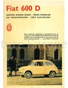 FIAT 600 D, KOSTEN BESPAREN DOOR - WAAR MOGELIJK EN VERANTWOORD - ZELF TE SLEUTELEN