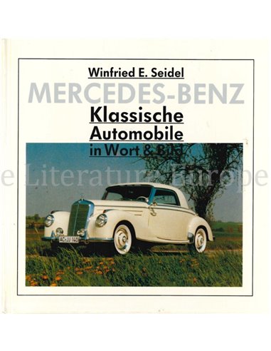 MERCEDES - BENZ, KLASSISCHE AUTOMOBILE IN WORT &  BILD
