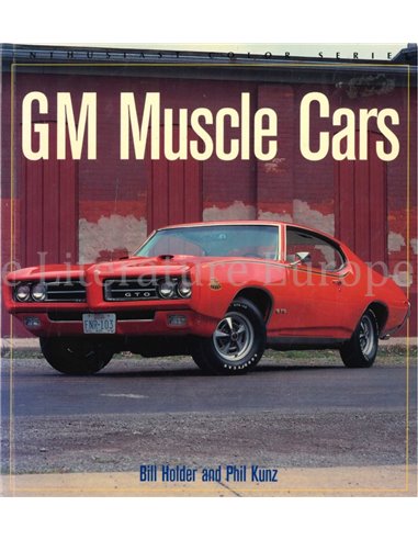 GM MUSCLE CARS: BUICK, CHEVROLET, OLDSMOBILE & PONTIAC   (ENTHUSIAST COLOR SERIES)