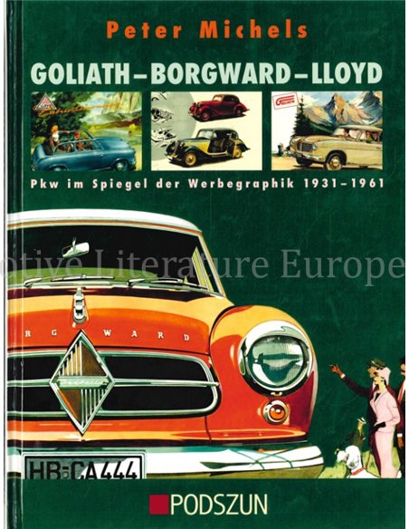 GOLIATH - BORGWARD - LLOYD, PKW IN SPIEGEL DER WERBEGRAPHIK 1931 - 1961