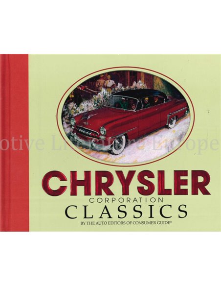 CHRYSLER CORPORATION CLASSICS BY THE AUTO EDITORS OF CONSUMER GUIDE