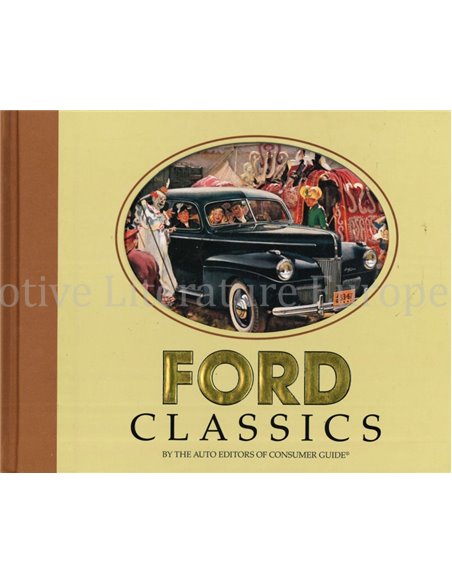 FORD CLASSICS, BY THE AUTO EDITORS OF CONSUMER GUIDE