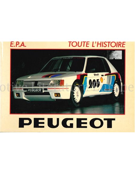 TOUTE L'HISTOIRE: PEUGEOT