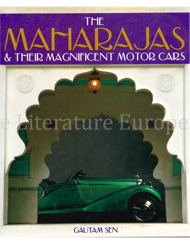 THE MAHARAJAS & THEIR MAGNIFICENT MOTOR CARS
