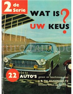 WAT IS UW KEUS ?  AIUTO'S GETEST EN BESCHREVEN DOOR J.B. TH. HUGENHOLTZ  (2de SERIE)