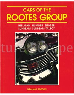 CARS OF THE ROOTES GROUP: HILLMAN - HUMBER - SINGER - SUNBEAM - SUNBEAM-TALBOT