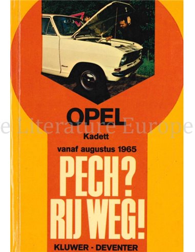 OPEL KADETT (OLYMPIA / LS) VANAF AUGUSTUS 1965:  PECH ? RIJ WEG !