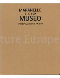 MARANELLO E IL SUO MUSEO, TRA STORIA, PRESENTE E FUTURO 2