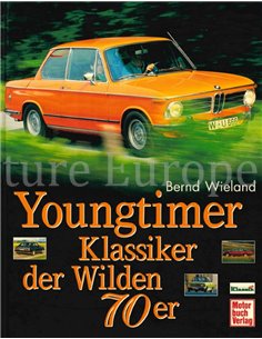 YOUNGTIMER: KLASSIKER DER WILDEN 70er