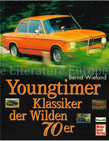 YOUNGTIMER: KLASSIKER DER WILDEN 70er