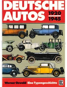 DEUTSCHE AUTOS 1920 -1945, ALLE DEUTSCHEN PERSONENWGEN DER DAMALIGEN ZEIT