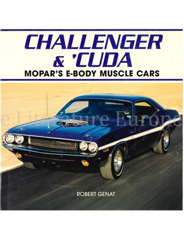 CHALLENGER & 'CUDA, MOPAR'S E-BODY MUSCLE CARS