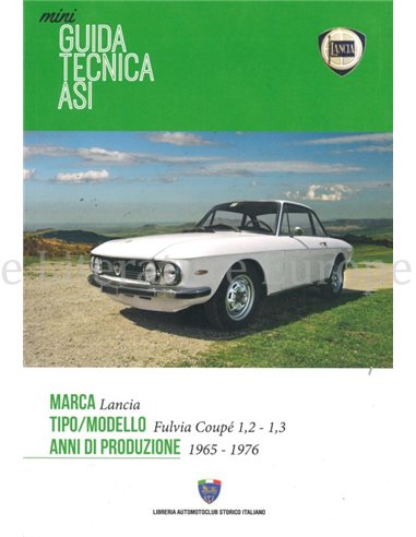 MINI GUIDA TECHNICA ASI: LANCIA FULVIA COUPÉ 1,2 - 1,3 (1965 - 1976)