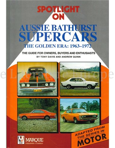 SPOTLIGHT ON AUSSIE BATHURST SUPERCARS, THE GOLDEN ERA: 1963 - 1972