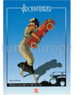 DAS MERCEDES - BENZ ARCHIV (ARCHIVFÜHRER)