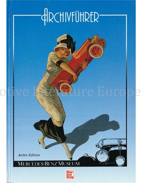 DAS MERCEDES - BENZ ARCHIV (ARCHIVFÜHRER)