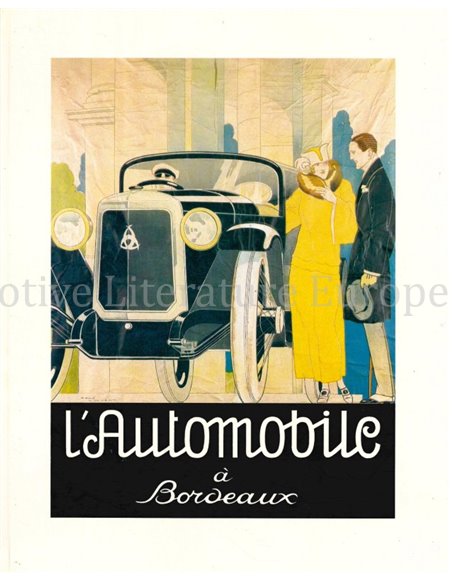 L'AUTOMOBILE A BORDEAUX (DE 1890 A 1930)