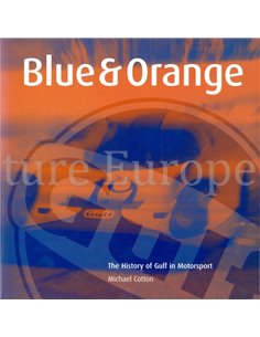 BLUE & ORANGE, THE HISTORY OF GULF IN THE MOTORSPORT