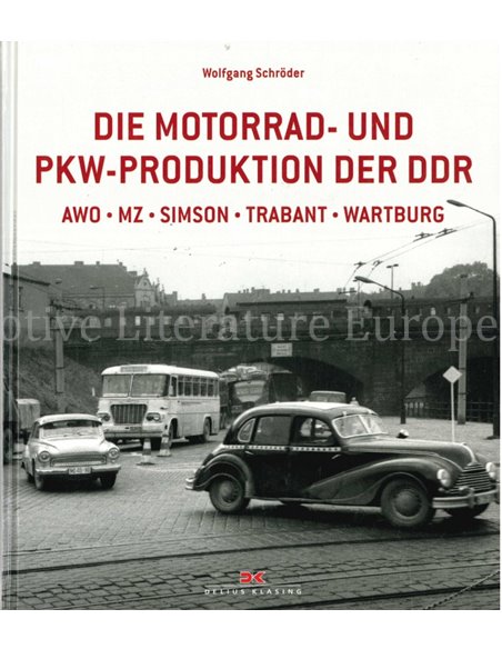 DIE MOTORRAD- UND PKW-PRODUKTION DER DDR (AWO - MZ -  SIMSON - TRABANT - WARTBURG)