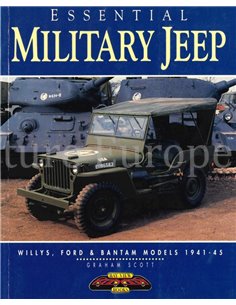 ESSENTIAL MILATARY JEEP: WILLYS, FORD & BANTAM MODELS 1941 - 1945