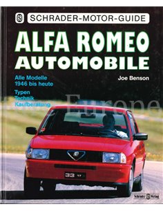 ALFA ROMEO AUTOMOBILE, ALLE MODELLE 1946 BIS HEUTE.  TYPEN - TECHNIK - KAUFBERATUNG (SCHRADER - MOTOR - GUIDE)