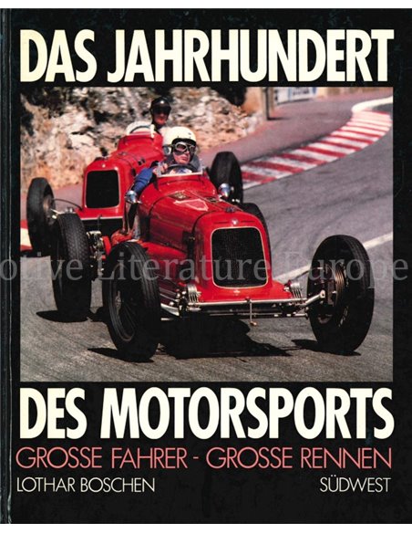 DAS JAHRHUNDERT DES MOTORSPORTS, GROSSE FAHRER - GROSSE RENNEN