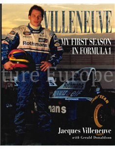 VILLENEUVE, MY FIRST SEASON IN FORMULA 1