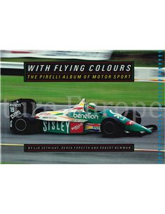 WITH FLYING COLOURS, THE PIRELLI ALBUM OF MOTORSPORT