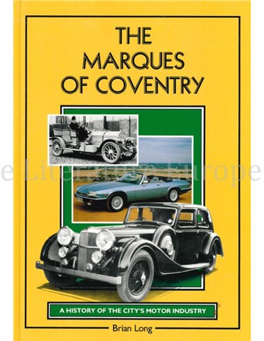 THE MARQUES OF COVENTRY, A HISTORY OF THE CITY'S MOTOR INDUSTRY