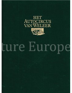 HET AUTOCIRCUS VAN WELEER (GELIMITEERD 961/999)
