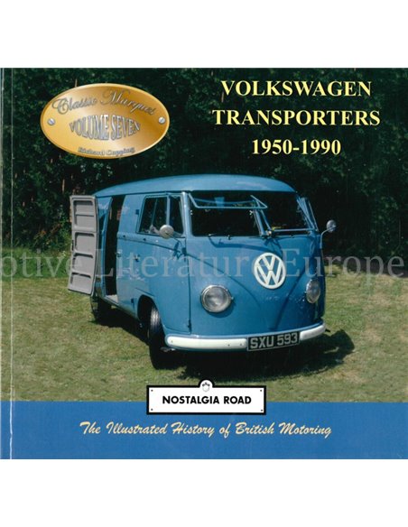 VOLKSWAGEN TRANSPORTERS 1950 - 1990  (NOSTALGIA ROAD, THE ILLUSTRATED HISTORY OF BRITISH MOTORING)
