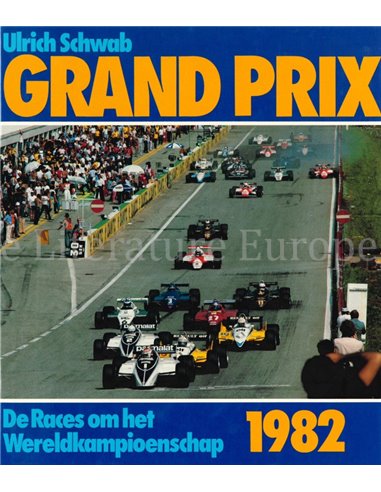 GRAND PRIX 1982, DE RACES OM HET WERELDKAMPIOENSCHAP