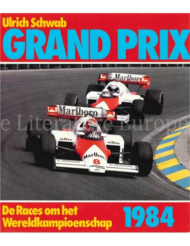 GRAND PRIX 1984, DE RACES OM HET WERELDKAMPIOENSCHAP
