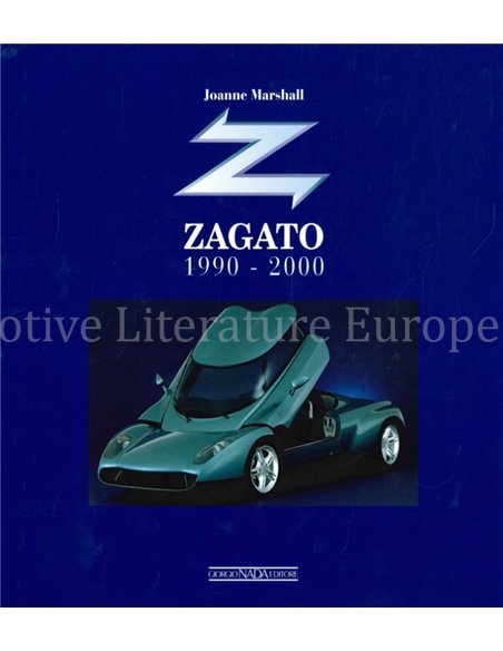 ZAGATO- 1990 - 2000 / ZAGATO, SEVENTY YEARS IN THE FAST LANE (2 BUCHER)