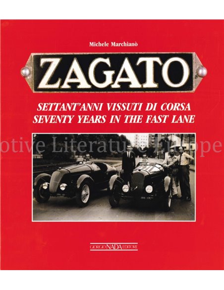 ZAGATO- 1990 - 2000 / ZAGATO, SEVENTY YEARS IN THE FAST LANE (2 BUCHER)
