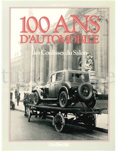 100 ANS D'AUTOMOBILE, LES COULISSES DU SALON