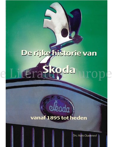 DE RIJKE HISTORIE VAN SKODA, VANAF 1895 TOT HEDEN