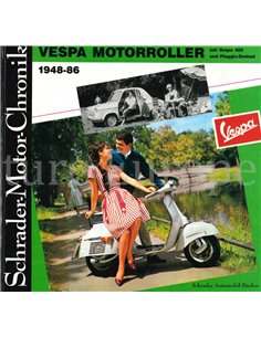 VESPA MOTORROLLER MIT VESPA 400 UND PIAGGIO-DREIRAD 1948 - 86 (SCHRADER MOTOR CHRONIK)