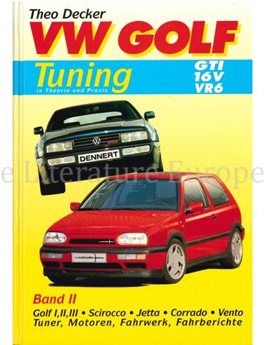 VW GOLF GTI, 16 V, VR6 TUNING IN THEORIE UND PRAXIS (BAND II)