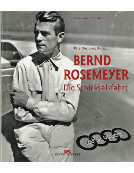 BERND ROSEMEYER, DIE SCHICKSCHALFAHRT (EDITION AUDI TRADITION)