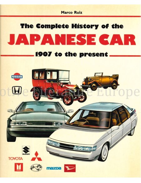 THE COMPLETE HISTORY OF THE JAPANESE CAR, 1907 TO PRESENT