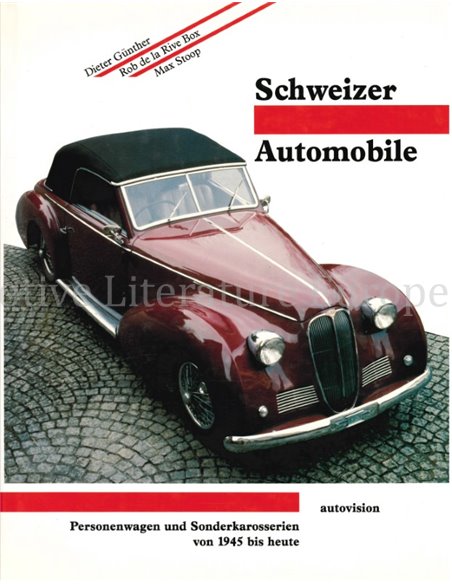 SCHWEIZER AUTOMOBILE, PERSONENWAGEN UND SONDERKAROSSERIEN VON 1945 BIS HEUTE