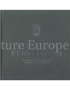 STRIVE FOR PERFECTION, CELEBRATING 110 YEARS OF THE SPIRIT OF ECSTASY