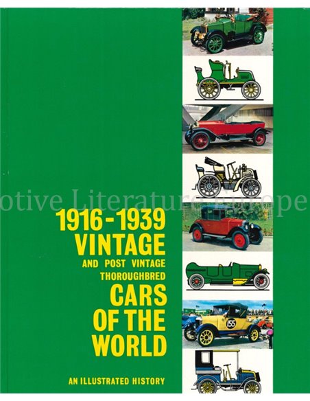 1916 - 1939 VINTAGE AND POST VINTAGE THOROUGHBRED CARS OF THE WORLD, AN ILLUSTRATED HISTORY