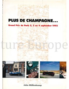 PLUS DE CHAMPAGNE ..., GRAND PRIX DE PARIS 2, 3 EN 4 SEPTEMBER 1993