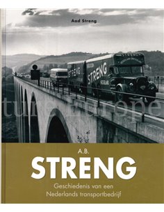 A.B. STRENG, GESCHIEDENIS VAN EEN NEDERLANDS TRANSPORTBEDRIJF (LIMITED 339 / 750)